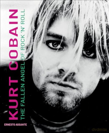 Kurt Cobain: The Fallen Angel of Rock 'N' Roll (Musicians) - Ernesto Assante [KSIĄŻKA]