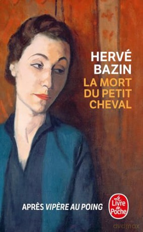 La mort du petit cheval (Livre De Poche) - Herve Bazin [KSIĄŻKA]