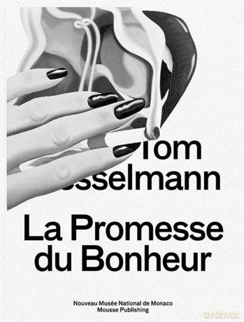 La Promesse du Bonheur: La Promesse Du Bonheur - Tom Wesselmann [KSIĄŻKA]