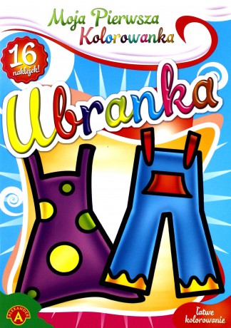 Moja pierwsza kolorowanka - Ubranka [KSĄŻKA]