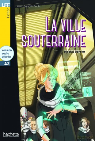 La Ville souterraine + audio download - LFF A2: H.LFF 1 - Nicolas Gerrier [KSIĄŻKA]