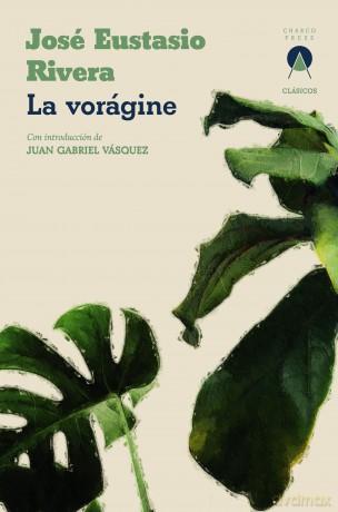 La vorágine (Charco Classics) - José Eustasio Rivera [KSIĄŻKA]