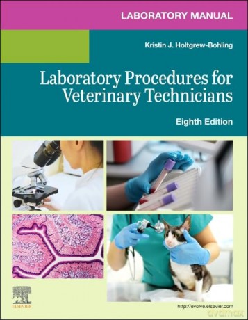 Laboratory Manual for Laboratory Procedures for Veterinary Technicians - Elsevier [KSIĄŻKA]
