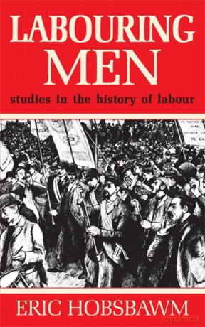Labouring Men - Prof Eric Hobsbawm [KSIĄŻKA]