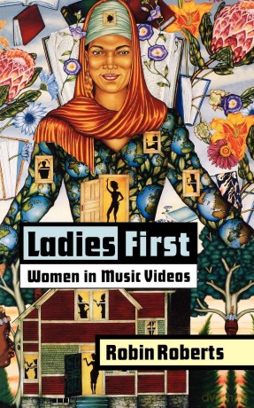 Ladies First: Women in Music Videos (Studies in Popular Culture) - Robin Roberts [KSIĄŻKA]