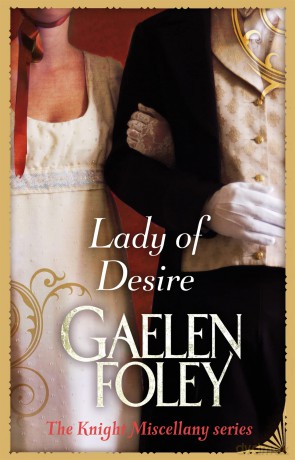Lady Of Desire: Number 4 in series (Knight Miscellany) - Gaelen Foley [KSIĄŻKA]
