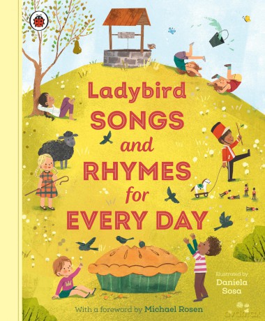 Ladybird Songs and Rhymes for Every Day: A treasury of classic songs and nursery rhymes - Ladybird [KSIĄŻKA]