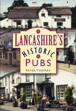 Lancashire's Historic Pubs - Peter Thomas [KSIĄŻKA]