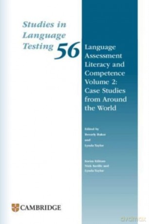 Language Assessment Literacy and Competence Volume 2: Case Studies from Around the World (Studies in Language Testing) - Beverly Baker [KSIĄŻKA]