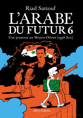 L'Arabe du futur - Volume 6: Une jeunesse au Moyen-Orient (1994 - 2011) - Riad Sattouf [KOMIKS]