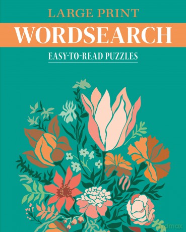Large Print Wordsearch: Easy-to-Read Puzzles - Eric Saunders [KSIĄŻKA]