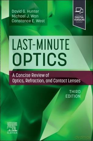 Last-Minute Optics: A Concise Review of Optics, Refraction, and Contact Lenses - David G Hunter MD PhD [KSIĄŻKA]