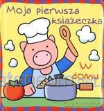 Moja pierwsza książeczka. W domu [KSĄŻKA]