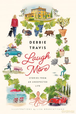 Laugh More: Stories from an Unexpected Life - Debbie Travis [KSIĄŻKA]
