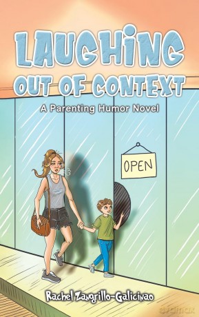 Laughing Out of Context: A Parenting Humor Novel - Rachel Zangrillo-Galicinao [KSIĄŻKA]