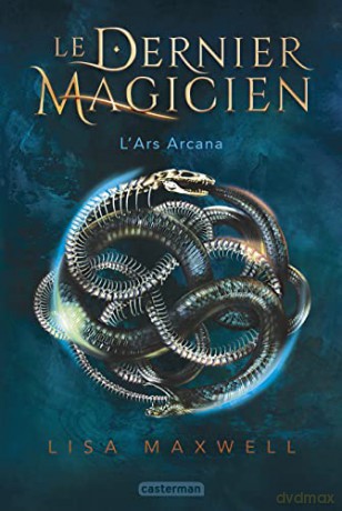 Le Dernier Magicien: L'Ars Arcana (1) - Lisa Maxwell [KSIĄŻKA]