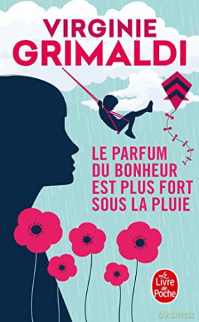 Le Parfum Du Bonheur Est Plus Fort Sous la Pluie. Roman (Littérature) - Virginie Grimaldi [KSIĄŻKA]