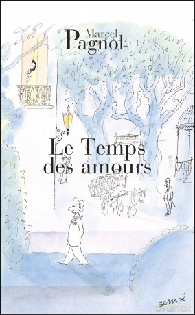 Le temps des amours - Marcel Pagnol [KSIĄŻKA]