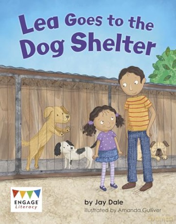 Lea Goes to the Dog Shelter (Engage Literacy Blue) - Jay Dale [KSIĄŻKA]