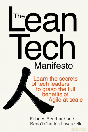 LEAN TECH MANIFESTO: Learn the Secrets of Tech Leaders to Grasp the Full Benefits of Agile at Scale - Bernhard [KSIĄŻKA]