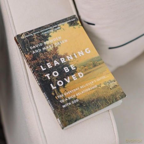 Learning to Be Loved: The Everyday Believer's Guide to a Rich Relationship with God - David Bowden [KSIĄŻKA]