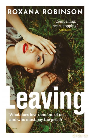 Leaving - Roxana Robinson [KSIĄŻKA]