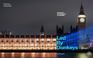 Led By Donkeys: Adventures in Art, Activism and Accountability - Led by Donkeys [KSIĄŻKA]
