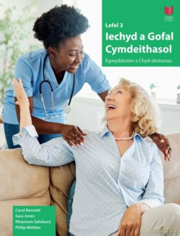 Lefel 3 Iechyd a Gofal Cymdeithasol - Egwyddorion a Chyd-Destunau - Carol Bennett [KSIĄŻKA]