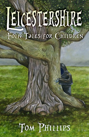 Leicestershire Folk Tales for Children - Tom Phillips [KSIĄŻKA]