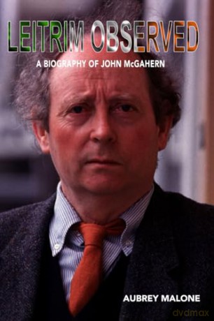 Leitrim Observed: A Biography of John McGahern - Aubrey Malone [KSIĄŻKA]
