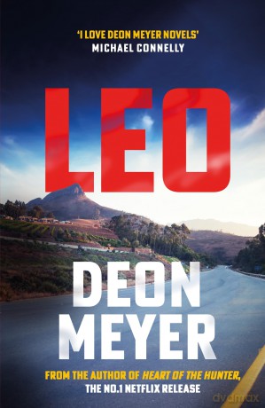 Leo: the thrilling new novel from the author of major Netflix series Heart of the Hunter, WINNER OF THE AKTV PRIZE FOR BEST AFRIKAANS THRILLER OF 2024 (Benny Griessel) - Deon Meyer [KSIĄŻKA]