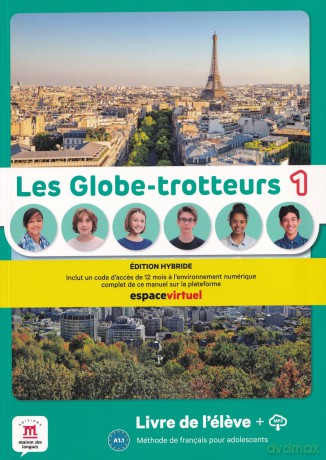 Les Globe-trotteurs 1 - Édition hybride - Livre de l'éleve + audio MP3. A1.1: methode de francais - Charlotte Jade [KSIĄŻKA]