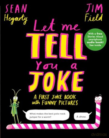 Let Me Tell You a Joke: A First Joke Book with Funny Pictures - Sean Hegarty [KSIĄŻKA]