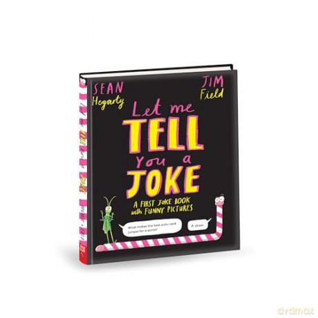 Let Me Tell You a Joke: A First Joke Book with Funny Pictures - Sean Hegarty [KSIĄŻKA]
