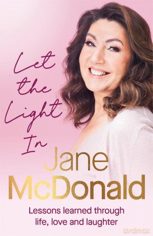 Let the Light In: Lessons learned through life, love and laughter - Jane McDonald [KSIĄŻKA]