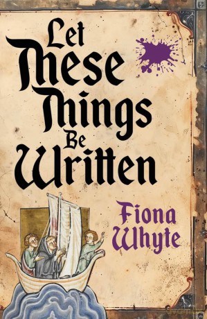 Let These Things Be Written - Fiona Whyte [KSIĄŻKA]