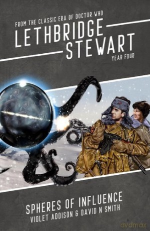 Lethbridge-Stewart: Spheres of Influence - Violet Addison [KSIĄŻKA]