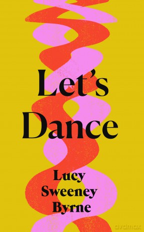 Let's Dance - Lucy Sweeney Byrne [KSIĄŻKA]