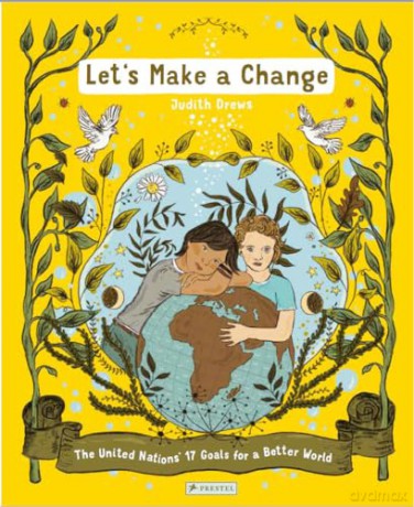 Let's Make a Change: The United Nations 17 Goals for a Better World - Judith Drews [KSIĄŻKA]