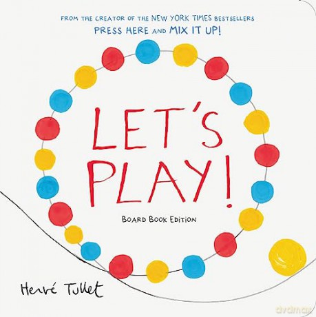 Let's Play!: Board Book Edition - Herve Tullet [KSIĄŻKA]