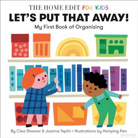 Let's Put That Away! My First Book of Organizing: A Home Edit Board Book for Kids (The Home Edit for Kids) - Clea Shearer [KSIĄŻKA]