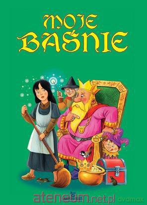 Moje Baśnie [KSĄŻKA]