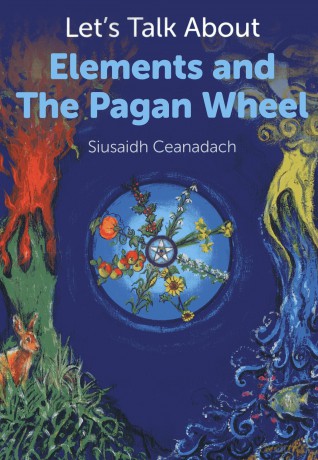 Let's Talk About Elements and The Pagan Wheel - Siusaidh Ceanadach [KSIĄŻKA]