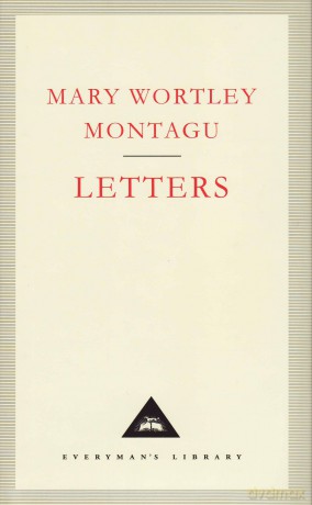 Letters (Everyman's Library CLASSICS) - Mary Wortley Montagu [KSIĄŻKA]