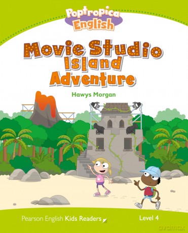 Level 4: Poptropica English Movie Studio Island Adventure (Pearson English Kids Readers) - Hawys Morgan [KSIĄŻKA]