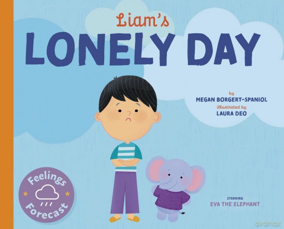 Liam's Lonely Day (Feelings Forecast) - Megan Borgert-Spaniol [KSIĄŻKA]