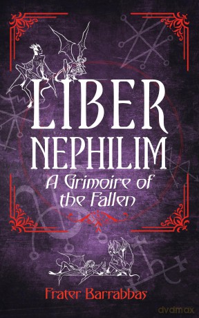 Liber Nephilim: A Grimoire of Fallen Angels - Frater Barrabbas [KSIĄŻKA]