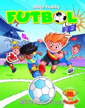 Moje hobby Futbol [KSĄŻKA]