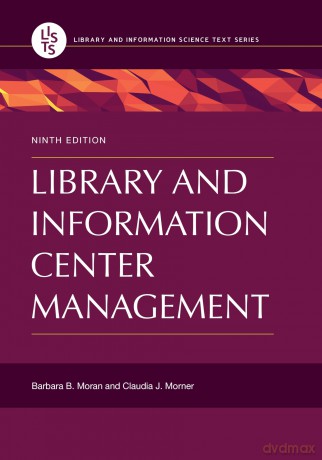 Library and Information Center Management (Library and Information Science Text Series) - Barbara B. Moran [KSIĄŻKA]