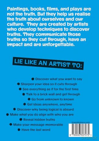 Lie Like an Artist: Communicate successfully by focusing on essential truths - Rod Judkins [KSIĄŻKA]